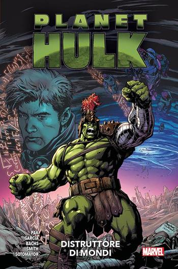 Distruttore di mondi. Planet Hulk - Manuel Garcia, Ramon Bachs - Libro Panini Comics 2023, Marvel | Libraccio.it