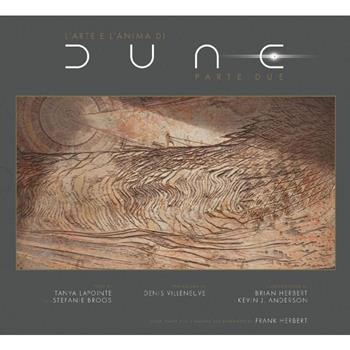 L'arte e l'anima di Dune. Ediz. illustrata. Vol. 2 - Tanya Lapointe, Stefanie Broos - Libro Panini Comics 2024 | Libraccio.it