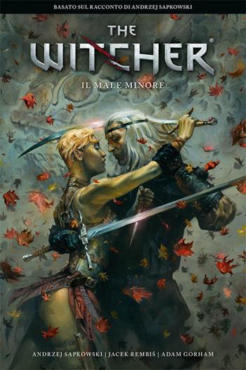 Il male minore. The Witcher - Andrzej Sapkowski, Jacek Rembis, Adam Gorham - Libro Panini Comics 2023 | Libraccio.it