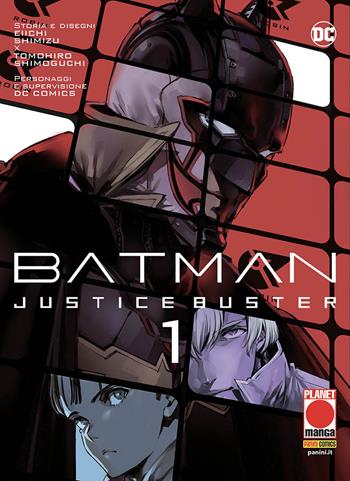 Justice buster. Batman - Eiichi Shimizu, Tomohiro Shimoguchi - Libro Panini Comics 2023, Planet manga | Libraccio.it