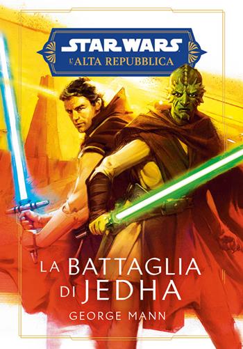 La battaglia di Jedha. L'Alta Repubblica. Star Wars - George Mann - Libro Panini Comics 2023, Star Wars romanzi | Libraccio.it