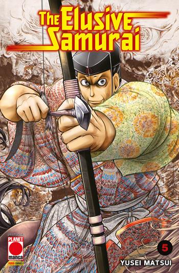 The elusive samurai. Vol. 5 - Yusei Matsui - Libro Panini Comics 2023, Planet manga | Libraccio.it