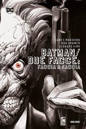 Faccia a faccia. Batman/Due Facce