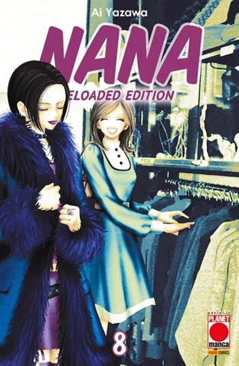 Nana. Reloaded edition. Vol. 8 - Ai Yazawa - Libro Panini Comics 2023, Planet manga | Libraccio.it