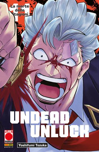 Undead unluck. Vol. 11: La morte delle stagioni - Yoshifumi Tozuka - Libro Panini Comics 2023, Planet manga | Libraccio.it