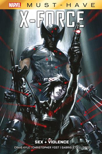 Sex + violence. X-Force - Craig Kyle, Christopher Yost, Gabriele Dell'Otto - Libro Panini Comics 2023, Marvel must-have | Libraccio.it