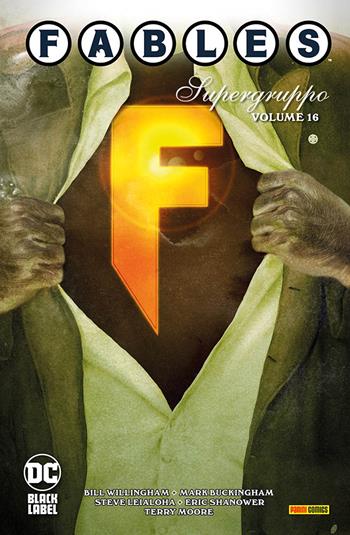 Fables. Vol. 16: Supergruppo - Bill Willingham - Libro Panini Comics 2023, DC Black label | Libraccio.it