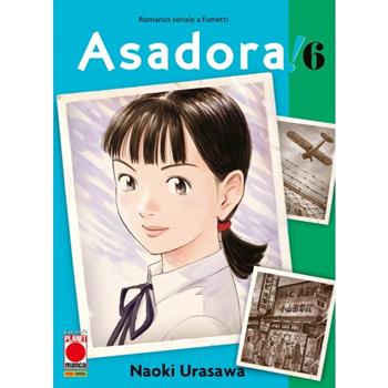 Asadora!. Vol. 6 - Naoki Urasawa - Libro Panini Comics 2023, Planet manga | Libraccio.it