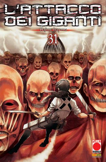 L' attacco dei giganti. Vol. 31 - Hajime Isayama - Libro Panini Comics 2021, Planet manga | Libraccio.it