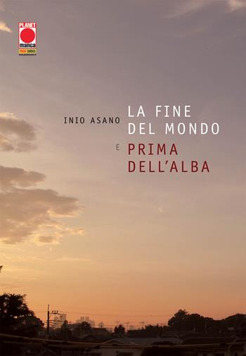 La fine del mondo e prima dell'alba - Inio Asano - Libro Panini Comics 2021, Planet manga. Asano collection | Libraccio.it