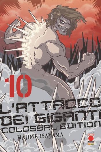 L' attacco dei giganti. Colossal edition. Vol. 10 - Hajime Isayama - Libro Panini Comics 2021, Planet manga | Libraccio.it