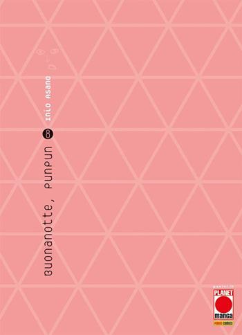 Buonanotte, Punpun. Vol. 8 - Inio Asano - Libro Panini Comics 2021, Planet manga | Libraccio.it
