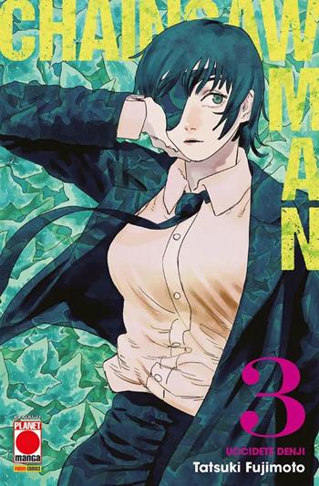 Chainsaw Man. Vol. 3: Uccidete Denji - Tatsuki Fujimoto - Libro Panini Comics 2021, Planet manga | Libraccio.it