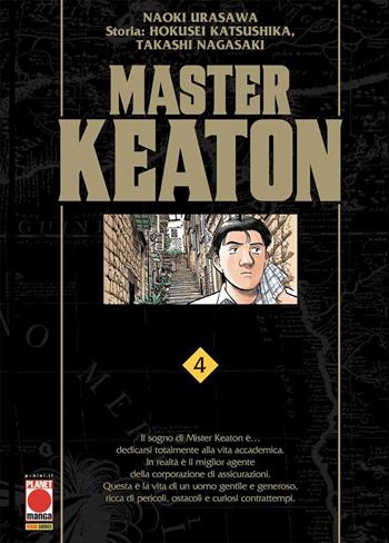 Master Keaton. Vol. 4 - Naoki Urasawa, Hokusei Katsushika, Takashi Nagasaki - Libro Panini Comics 2021, Planet manga | Libraccio.it