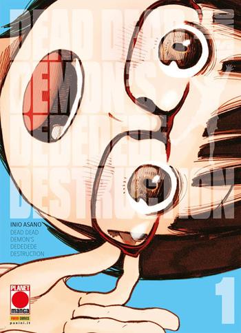 Dead dead demon's dededede destruction. Vol. 1 - Inio Asano - Libro Panini Comics 2021, Planet manga | Libraccio.it