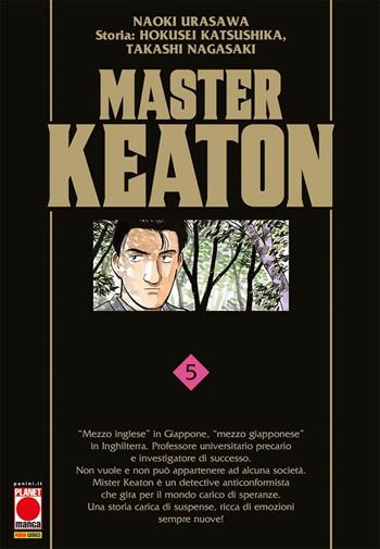 Master Keaton. Vol. 5 - Naoki Urasawa, Hokusei Katsushika, Takashi Nagasaki - Libro Panini Comics 2021, Planet manga | Libraccio.it