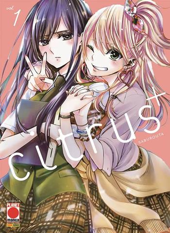 Citrus+. Vol. 1 - Saburouta - Libro Panini Comics 2022, Planet manga | Libraccio.it