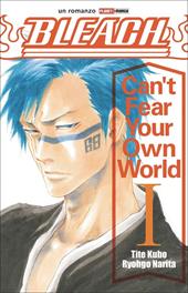 Can't Fear Your Own World. Bleach. Vol. 1