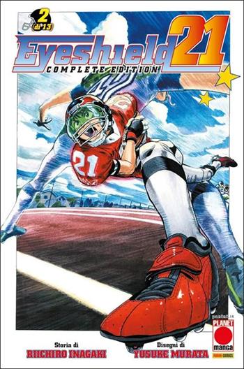 Eyeshield 21. Complete edition. Vol. 2 - Riichiro Inagaki - Libro Panini Comics 2022, Planet manga | Libraccio.it