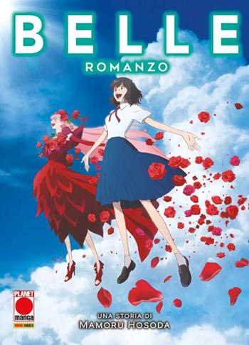 Belle - Mamoru Hosoda - Libro Panini Comics 2022, Planet manga | Libraccio.it