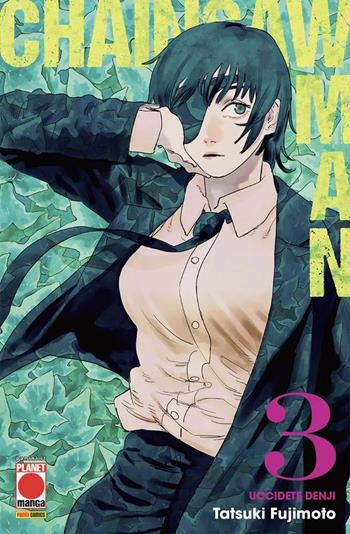 Chainsaw Man. Vol. 3: Uccidete Denji - Tatsuki Fujimoto - Libro Panini Comics 2022, Planet manga | Libraccio.it