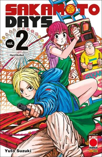 Sakamoto days. Vol. 2: Hard Boiled - Yuto Suzuki - Libro Panini Comics 2022, Planet manga. Generation manga | Libraccio.it