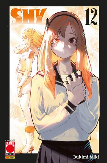 Shy. Vol. 12 - Miki Bukimi - Libro Panini Comics 2023, Planet manga. Manga fight | Libraccio.it