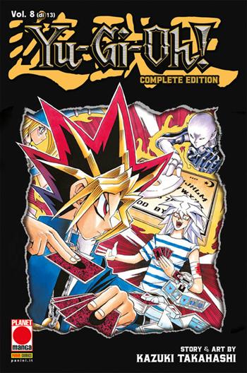 Yu-Gi-Oh! Complete edition. Vol. 8 - Kazuki Takahashi - Libro Panini Comics 2023, Planet manga | Libraccio.it