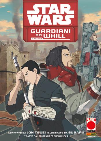 Guardiani dei Whill. Il manga. Star Wars - Jon Tsuei, Subaru - Libro Panini Comics 2023, Planet manga | Libraccio.it