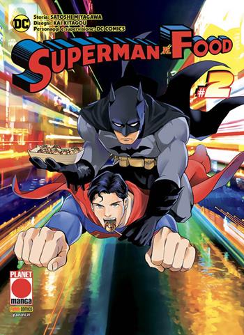 Superman vs. food. Vol. 2 - Satoshi Miyagawa, Kai Kitagou - Libro Panini Comics 2023, Planet manga | Libraccio.it