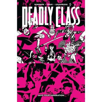 Save your generation. Deadly class. Vol. 10 - Rick Remender, Wes Craig - Libro Panini Comics 2024, Panini Comics | Libraccio.it