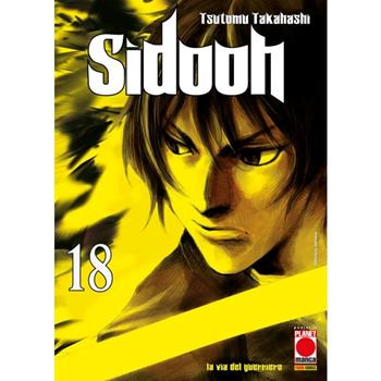 Sidooh. Vol. 18 - Tsutomu Takahashi - Libro Panini Comics 2024, Planet manga | Libraccio.it