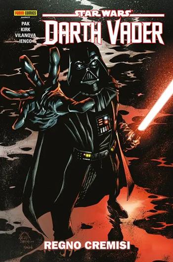 Darth Vader. Star Wars. Vol. 4: Regno Cremisi - Greg Pak, Leonard Kirk, Guiu Vilanova - Libro Panini Comics 2024 | Libraccio.it