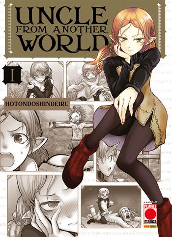 Uncle from another world. Vol. 1 - Hotondoshindeiru - Libro Panini Comics 2024, Planet manga | Libraccio.it