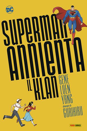 Superman annienta il klan - Gene Luen Yang, Gurihiru - Libro Panini Comics 2024 | Libraccio.it