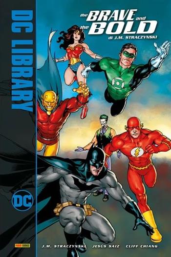The brave and the bold - J. Michael Straczynski, Jesus Saiz - Libro Panini Comics 2024, DC library | Libraccio.it