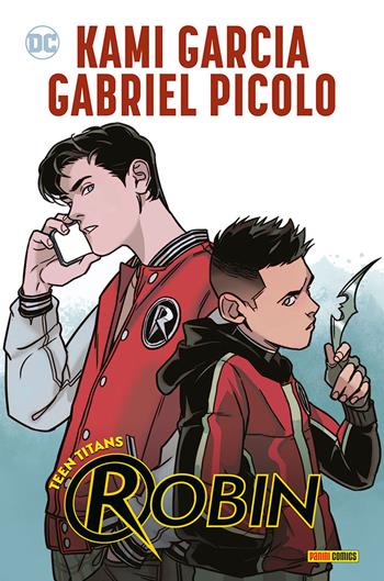 Teen Titans. Robin - Kami Garcia, Gabriel Picolo - Libro Panini Comics 2024, DC young adult | Libraccio.it