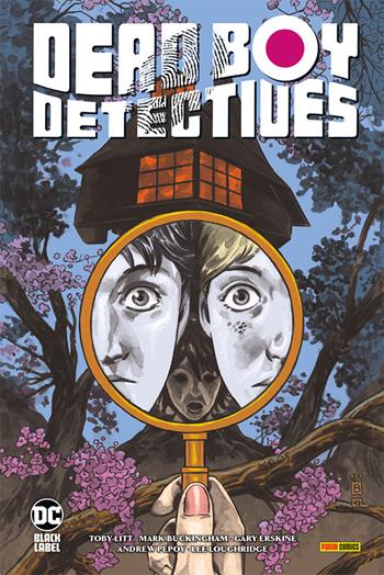 Dead boy detectives - Mark Buckingham, Toby Litt - Libro Panini Comics 2024, DC Black label | Libraccio.it