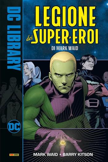 La legione dei super eroi - Mark Waid - Libro Panini Comics 2024, DC library | Libraccio.it