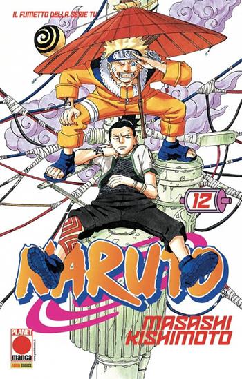 Naruto. Il mito. Vol. 12 - Masashi Kishimoto - Libro Panini Comics 2024, Planet manga | Libraccio.it