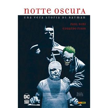 Notte oscura. Una storia vera di Batman - Paul Dini - Libro Panini Comics 2024, DC Black label | Libraccio.it