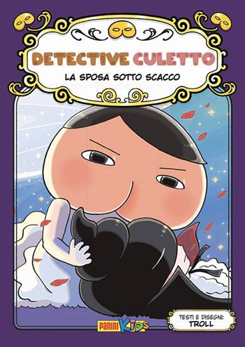 La sposa sotto scacco. Detective Culetto. Vol. 8 - Troll - Libro Panini Comics 2024, Panini kids | Libraccio.it