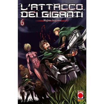 L'attacco dei giganti. Vol. 6 - Hajime Isayama - Libro Panini Comics 2024, Planet manga | Libraccio.it
