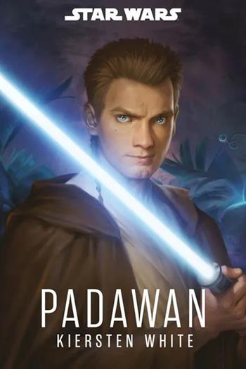 Padawan. Star Wars romanzi - Kiersten White - Libro Panini Comics 2024 | Libraccio.it