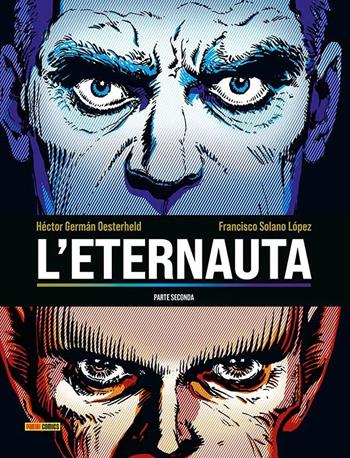 L'eternauta. Parte seconda - Héctor Germán Oesterheld, Francisco Solano Lopez - Libro Panini Comics 2024 | Libraccio.it