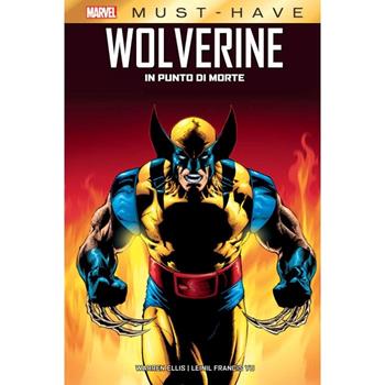 In punto di morte. Wolverine - Warren Ellis, Leinil Francis Yu - Libro Panini Comics 2024, Marvel must-have | Libraccio.it
