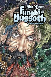 Funghi di Yuggoth a altre colture