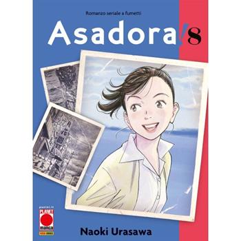 Asadora!. Vol. 8 - Naoki Urasawa - Libro Panini Comics 2024, Planet manga | Libraccio.it