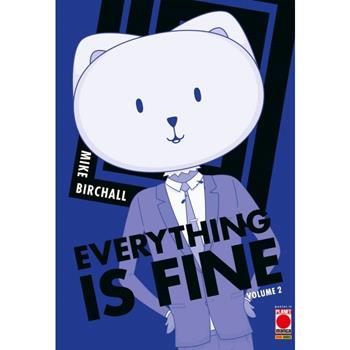 Everything Is Fine. Vol. 2 - Mike Birchall - Libro Panini Comics 2024, Planet manga | Libraccio.it