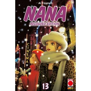 Nana. Reloaded edition. Vol. 13 - Ai Yazawa - Libro Panini Comics 2024, Planet manga | Libraccio.it